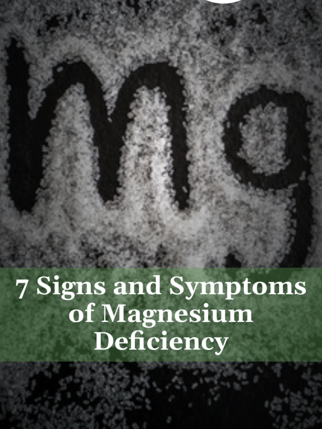 7 Signs and Symptoms of Magnesium Deficiency